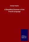 A Simplified Grammar of the French Language