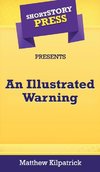 Short Story Press Presents An Illustrated Warning