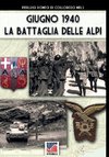 Giugno 1940 la battaglia delle Alpi