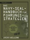 Das Navy-Seal-Handbuch für Führungsstrategien