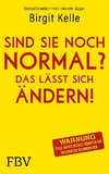 Sind Sie noch normal?