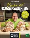 Backen mit Roggensauerteig