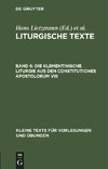 Liturgische Texte, Band 6, Die Klementinische Liturgie aus den Constitutiones Apostolorum VIII