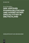 Der Vertrieb pharmazeutischer und kosmetischer Spezialitäten in Deutschland