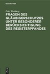 Fragen des Gläubigerschutzes unter besonderer Berücksichtigung des Registerpfandes