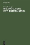 Die archaische Mythenerzählung