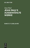 Jean Paul's ausgewählte Werke, Band 13, Flegeljahre