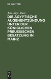 Die ägyptische Augenentzündung unter der königlichen preußischen Besatzung in Mainz