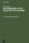 Einführung in die Elektricitätslehre, Teil 2, Dynamische Elektricität