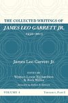 The Collected Writings of James Leo Garrett Jr., 1950-2015