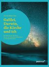 Galilei, Darwin, die Kirche und ich