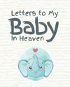 Letters To My Baby In Heaven