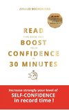 READ THIS BOOK AND BOOST YOUR CONFIDENCE IN 30 MINUTES