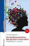 Was MusiktherapeutInnen über das Gehirn wissen sollten