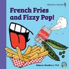 French Fries and Fizzy Pop!