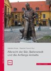 Albrecht der Bär, Ballenstedt und die Anfänge Anhalts