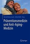 Präventionsmedizin und Anti-Aging-Medizin