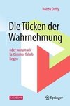 Die Tücken der Wahrnehmung