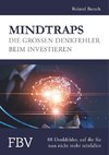 Mindtraps - Die großen Denkfehler beim Investieren