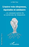 L'autre voie citoyenne, équitable et solidaire