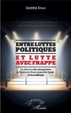 Entre luttes politiques et lutte avec frappe