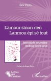 L'amour sinon rien. Lanmou épi sé tout