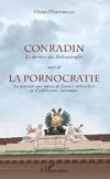 Conradin suivi de La pornocratie.