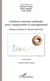 L'histoire comme méthode pour comprendre le management