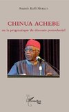 Chinua Achebe ou la pragmatique du discours postcolonial