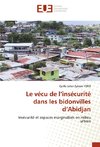 Le vécu de l'insécurité dans les bidonvilles d'Abidjan