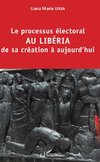 Le processus électoral au Libéria de sa création à aujourd'hui