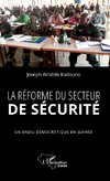 La réforme du secteur de sécurité