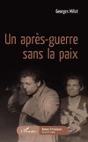 Un après-guerre sans la paix