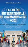 La chaîne internationale de commandement (CIC)