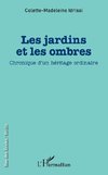 Les jardins et les ombres