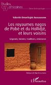 Les royaumes nagos de Pobè et du Hollidjé, et leurs voisins