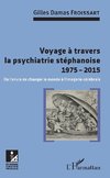 Voyage à travers la psychiatrie stéphanoise 1975-2015