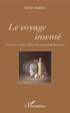 Le voyage insensé