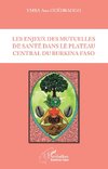 Les enjeux des mutuelles de santé dans le plateau central du Burkina Faso