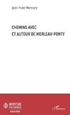 Chemins avec et autour de Merleau-Ponty