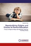 Standardizing Pidgins and Creoles in Formal Education