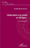 L'éducation à la santé en Afrique : le cas de Brazzaville