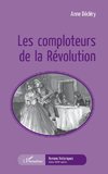 Les comploteurs de la Révolution