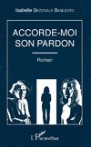 Accorde-moi son pardon