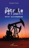 Pétrole de A jusqu'à Z