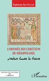 L'odyssée des chrétiens de Mésopotamie