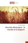 Sécurité alimentaire - le monde et la Bulgarie