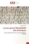 Le plus grand TREASURUM des Amériques