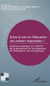 Entre le soin et l'éducation : des métiers impossibles ?