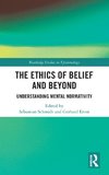 The Ethics of Belief and Beyond